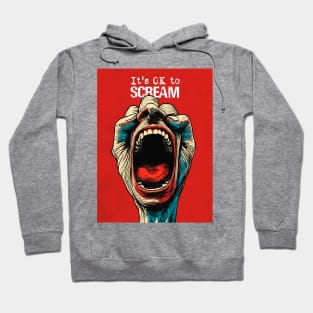 Screaming Hand: It's OK to Scream Hoodie